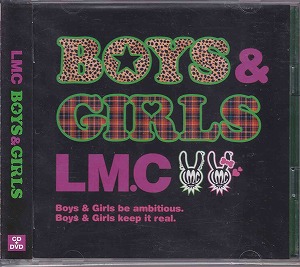 LM.C の CD BOYS＆GIRLS 初回盤
