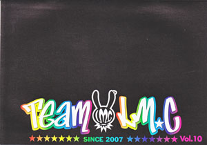 LM.C ( エルエムシー )  の 会報 Team LM.C Vol.10