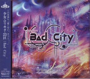 少女-ロリヰタ-23区 ( ロリータニジュウサンク )  の CD Bad City 初回盤TYPE-B