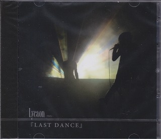 Lycaon ( リカオン )  の CD LAST DANCE【初回盤】