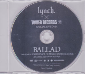 lynch． ( リンチ )  の DVD BALLAD TOWER RECORDS 応募特典