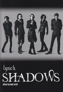 lynch． ( リンチ )  の 会報 SHADOWS official fan book vol.03