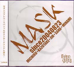 MASK ( マスク )  の CD 卵 セカンドバージョン