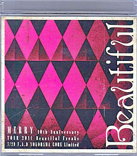 MERRY の CD TOUR 2011「Beautiful Freaks」LIVE CD 7/29 F.A.D YOKOHAMA (CORE Limited)公演