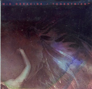 MiD DERACINE ( エムアイディーデラシネ )  の CD TODESTRIEB E.P.