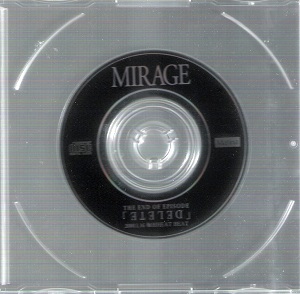MIRAGE ( ミラージュ )  の CD DELETE