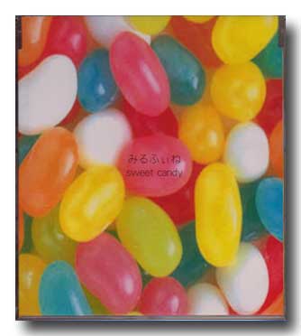 みるふぃね ( ミルフィネ )  の CD sweet candy 1st Press