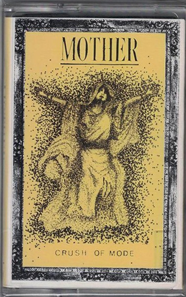 MOTHER の テープ CRUSH OF MODE