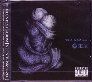 NEGA ( ネガ )  の CD NEGATIVISM -TRACE- (TYPE-B)