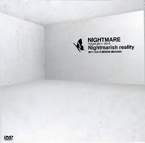 ナイトメア の DVD NIGHTMARE TOUR 2011-2012 Nightmarish reality 2011.12.12@SENDAI MACANA