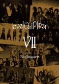NIGHTMARE ( ナイトメア )  の DVD love[CLIP]per VII