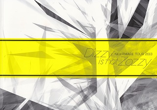 NIGHTMARE の パンフ TOUR 2013 Dizzy is not Zozzy