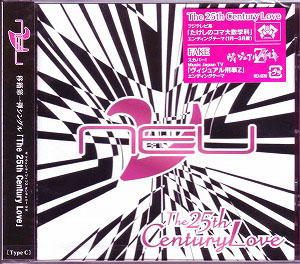ν[NEU] の CD 【Cタイプ】The 25th Century Love