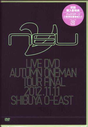 ν[NEU] の DVD LIVE DVD 2012.11.11 SHIBUYA O-EAST 