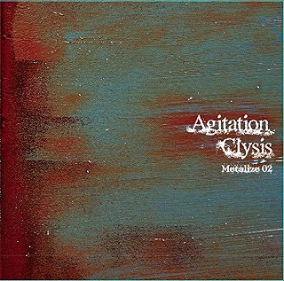 オムニバス（ア行） ( オムニバスア )  の CD Agitation Clysis ～Metalize 02～