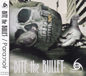 パラノイア の CD BITE the BULLET