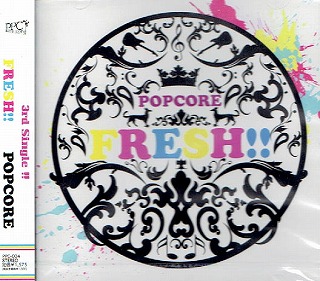 POPCORE ( ポップコア )  の CD FRESH!!
