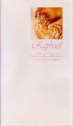 Raphael の ビデオ Raphael Special LIVE.「graduation」~2000.3.4. 日本武道館~