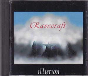 Ravecraft ( レイヴクラフト )  の CD illution