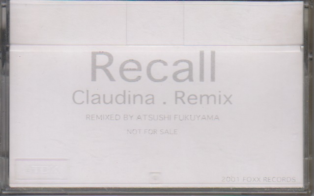 Recall ( リコール )  の テープ Claudina . Remix