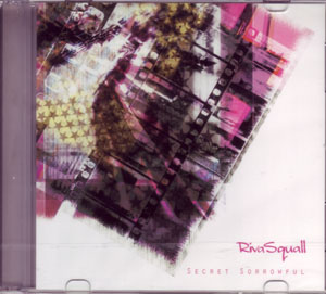 RivaSquall ( リバースコール )  の CD Secret Sorrowful