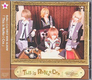 RoNo☆Cro ( ロノクロ )  の CD This is RoNo☆Cro (通常盤)