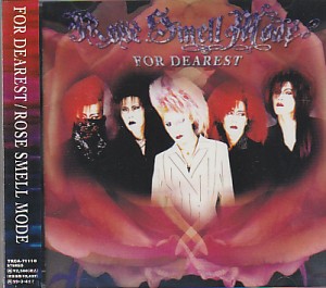 ROSE SMELL MODE の CD FOR DEAREST （メジャー盤）