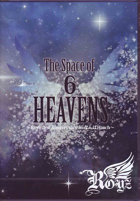 Royz ( ロイズ )  の DVD Royz 2012 SUMMER Oneman TOUR FINAL The Space of 「6」 HEAVENS～Royz 3rd Anniversary in なんばHatch～