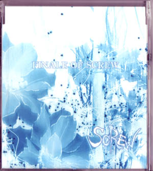 SCREW の CD FINALE OF SCREW