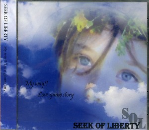 SEEK OF LIBERTY ( シークオブリバティ )  の CD My way!!/Love game story