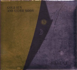 SHAZNA ( シャズナ )  の CD GOLD SUN AND SILVER MOON 初回盤