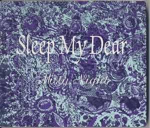 Sleep My Dear ( スリープマイディアー )  の テープ Misty Night