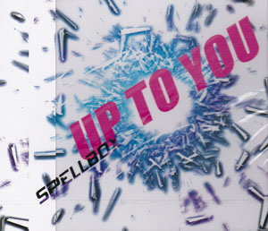 SPELL BOX ( スペルボックス )  の CD UP TO YOU