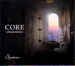 Syndrome ( シンドローム )  の CD CORE～editional selectons～