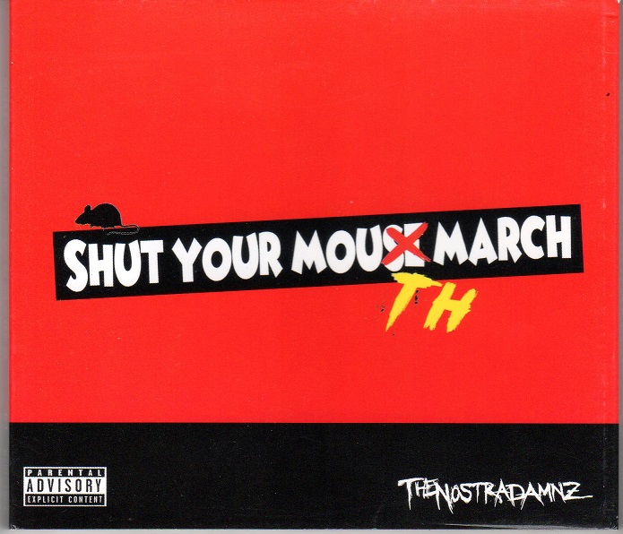 THE NOSTRADAMNZ ( ノストラダムス )  の CD SHUT YOUR MOUTH MARCH