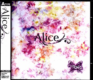 the Raid. ( レイド )  の CD 【Atype】Alice. 