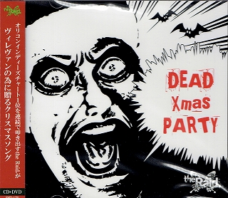 the Raid. ( レイド )  の CD DEAD Xmas PARTY【ヴィレッジヴァンガード限定盤】