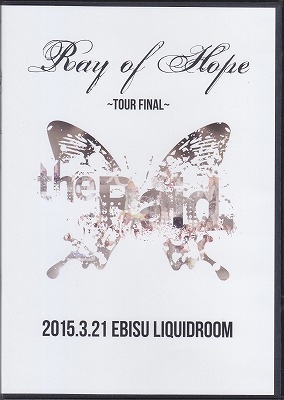 レイド の DVD 「Ray of Hope ～TOUR FINAL～」 2015.3.21 恵比寿LIQUIDROOM