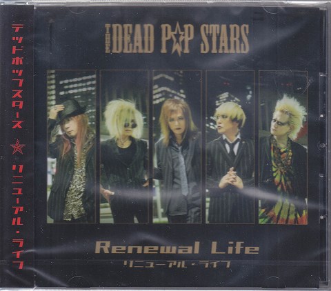 THE DEAD P☆P STARS(THE DEAD POP STARS) の CD Renewal Life