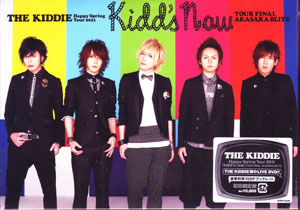 THE KIDDIE ( キディー )  の DVD THE KIDDIE Happy Spring Tour 2011 「kidd's now」 TOUR FINAL AKASAKA BLITZ 初回生産限定盤