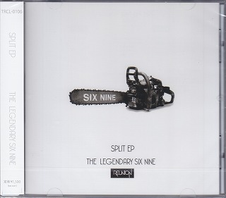 The LEGENDARY SIX NINE ( レジェンダリーシックスナイン )  の CD SPLIT EP【TYPE REUNION】