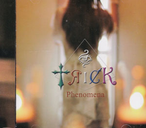 †я i ¢к ( トリック )  の CD Phenomena