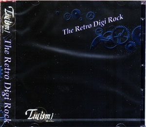 Tu[ism]-トゥイズム- ( トゥイズム )  の CD The Retro Digi Rock