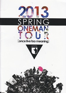 ユナイト ( ユナイト )  の パンフ 2013 SPRING ONEMAN TOUR [once live too meaning](パンフレット)