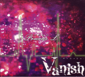Vanish ( ヴァニッシュ )  の CD Prunus [L]