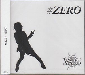 VARB ( ヴァーブ )  の CD #ZERO
