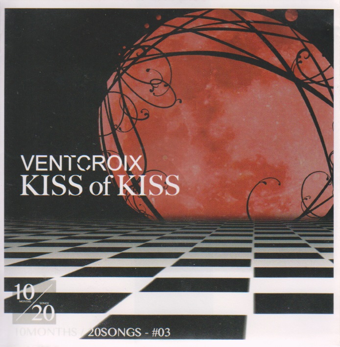 VENTCROIX ( ヴァンクロア )  の CD KISS of KISS