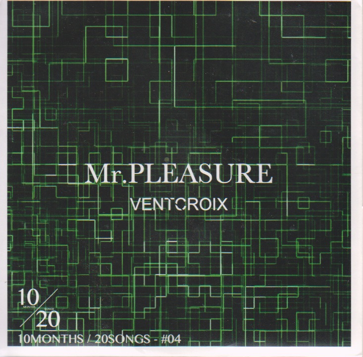 VENTCROIX ( ヴァンクロア )  の CD Mr.PLEASURE