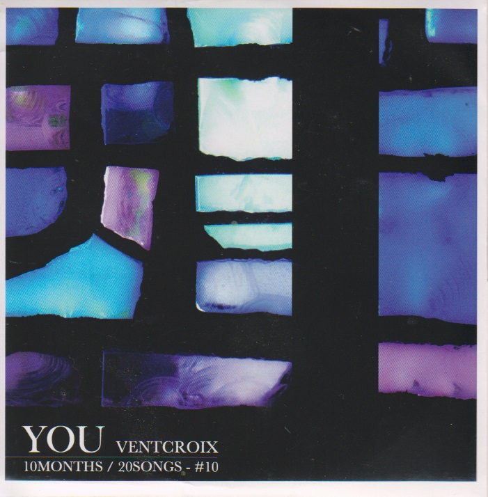 VENTCROIX ( ヴァンクロア )  の CD YOU