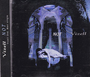Vizell ( ヴィゼル )  の CD NOT